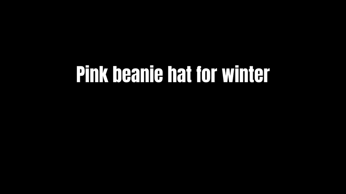 Pink Beanie Hat for Winter