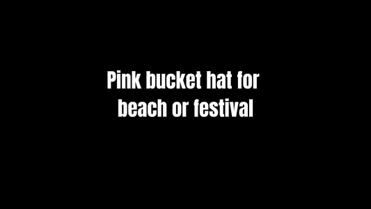 Pink Bucket Hat for Beach or Festival