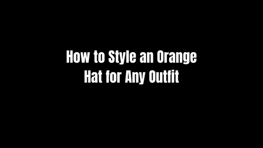 How to Style an Orange Hat for Any Outfit