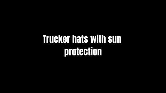 Trucker hats with sun protection