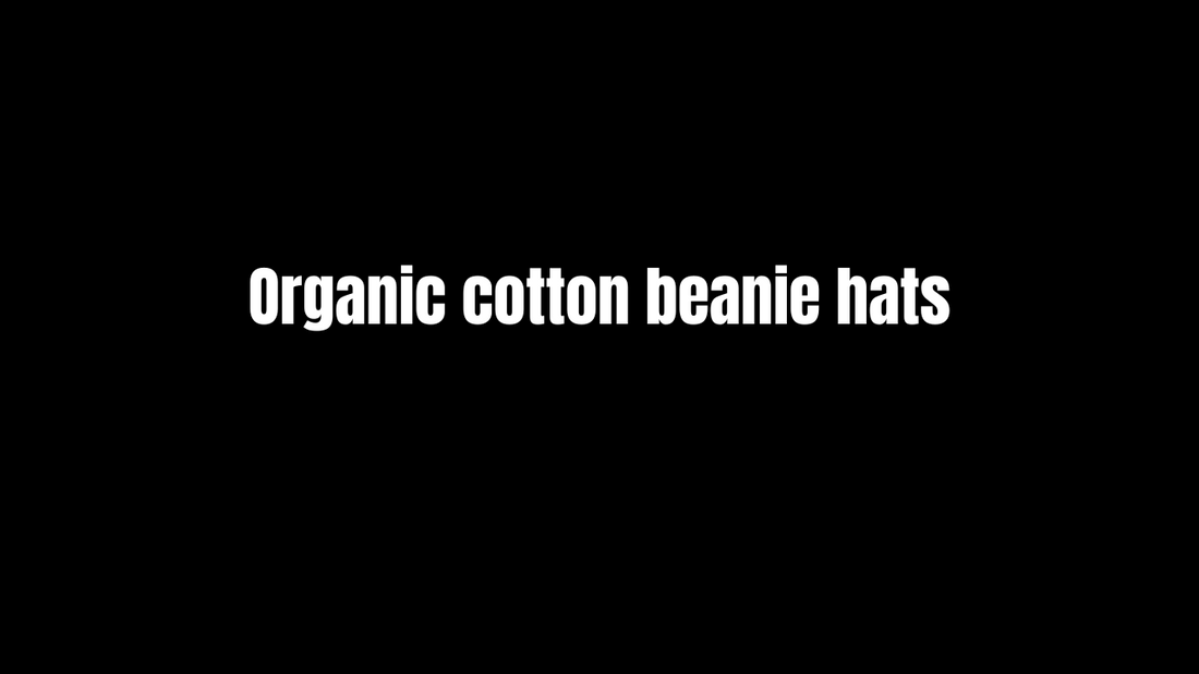 Organic Cotton Beanie Hats