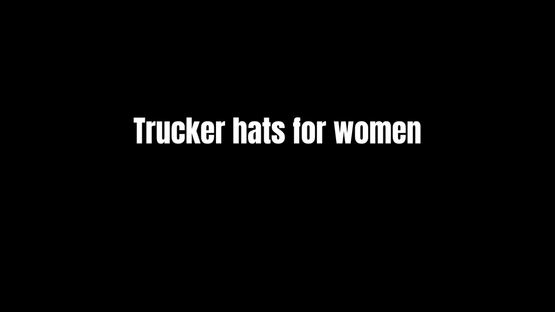 Trucker Hats for Women