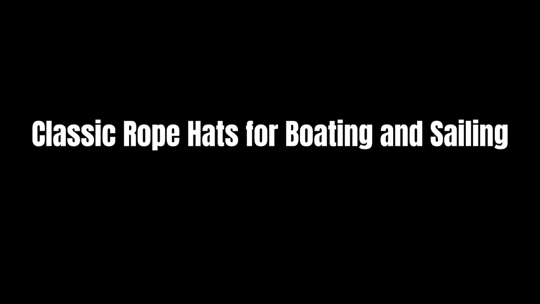 Classic Rope Hats for Boating and Sailing 