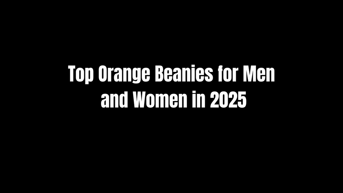 Top Orange Beanies for Men and Women in 2025