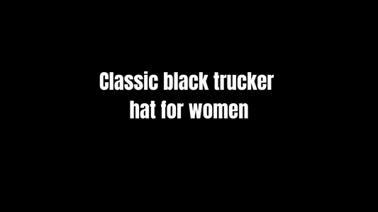 Classic Black Trucker Hat for Women