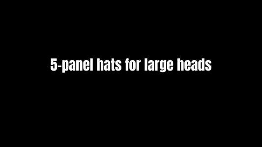 5-panel hats for large heads