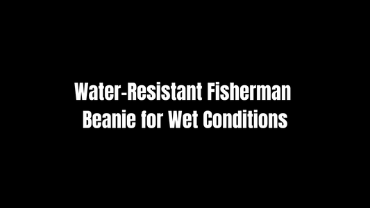 Water-Resistant Fisherman Beanie for Wet Conditions