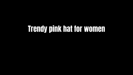 Trendy Pink Hat for Women