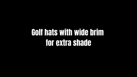 Golf hats with wide brim for extra shade