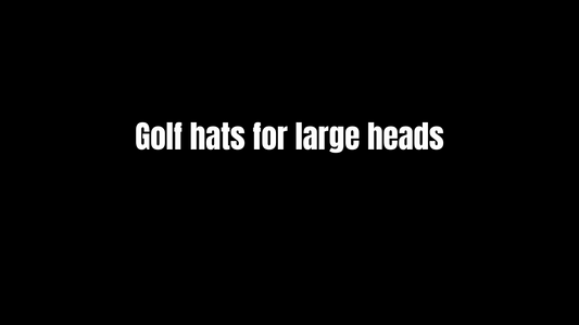 Golf hats for large heads