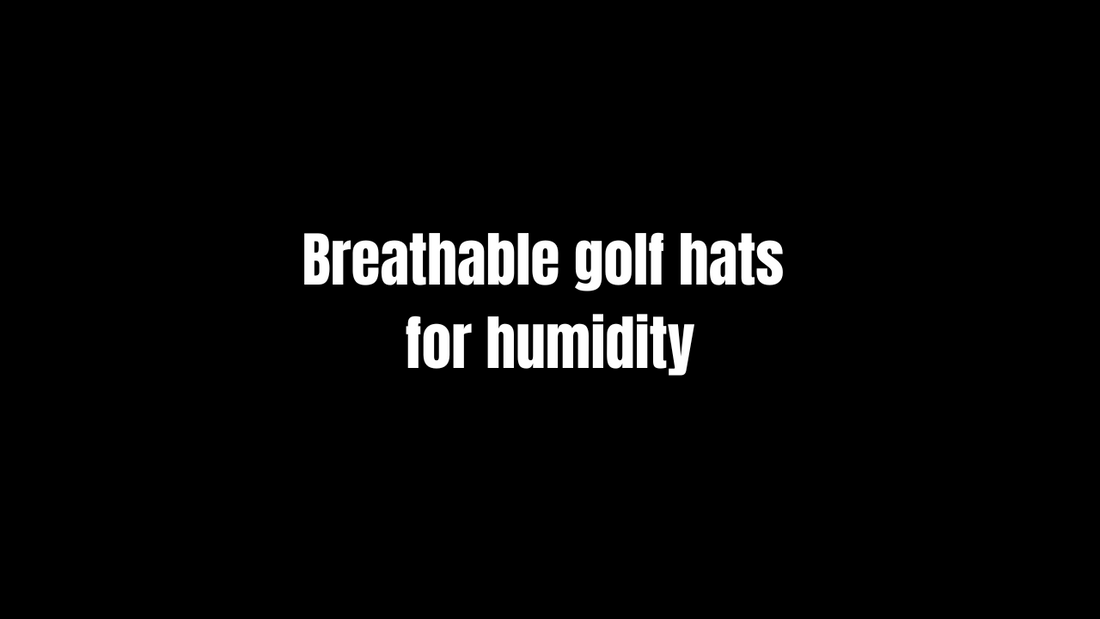 Breathable golf hats for humidity