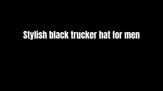 Stylish Black Trucker Hat for Men